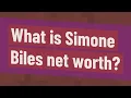 What is Simone Biles net worth