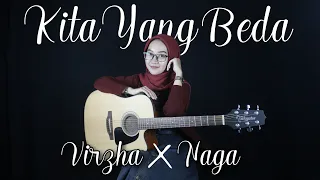 Download KITA YANG BEDA - VIRZHA x NAGA (LIVE COVER DILLA \u0026 ARIO) MP3