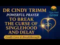 Dr Cindy Trimm s Warfare Prayer for Marriage Break the Curse of Singlehood Delay