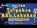 Download Lagu Sultan - Terpaksa Aku Lakukan [ Karaoke Malaysia ] Nada Rendah Pria