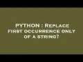 PYTHON Replace first occurrence only of a string