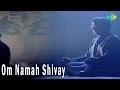 Download Lagu Om Namah Shivaya - Shiva - Jagjit Singh - Lord Shiva