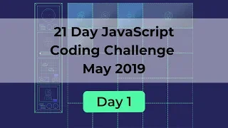 Day 1 - 21 Day Javascript Coding Challenge