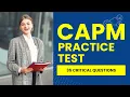 CAPM Exam - Project Management Practice Test Study Guide 35 Critical Questions