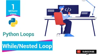 Python Tutorials For Beginners While Loop In Python Nested Loop In Python GeekySession