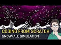 Coding From Scratch - SNOWFALL SIMULATION