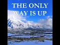 The Only Way Is Up - Tribute to Martin Garrix and Tiesto (Instrumental Version)