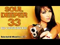 Download Lagu Soul Deeper Vol. 33 (Deep \u0026 Soulful House Mix)