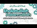 Download Lagu Sholawat Badar Merdu! Sholatullah Salamullah Full 1 Jam | Haqi Official