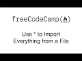 ES6 - Use to Import Everything from a File
