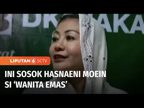 Download MP3 Namanya Mencuat, Siapa Sebenarnya Sosok Hasnaeni Moein Si ‘Wanita Emas’ ini? | Liputan 6