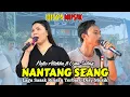 Download Lagu NYESEL NANTANG SEANG Lagu sasak Rilisan TERBARU DISYA MUSIK DUET MANIS NOFIE ALISHBA FT OJAN SULING
