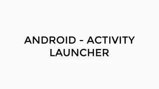 ANDROID - ACTIVITY LAUNCHER TUTORIAL IN JAVA START ACTIVITY FOR RESULT IS DEPRECATED