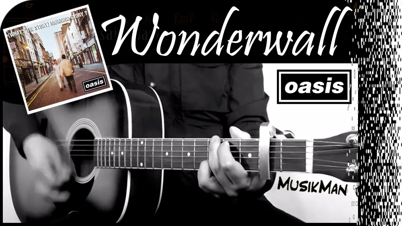 WONDERWALL - Oasis 🇬🇧 / GUITAR Cover / MusikMan N°087