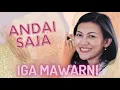 Lagu Iga Mawarni - Andai Saja (with lyrics) New Video Full HD