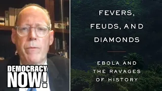 Download Colonization Fueled Ebola: Dr. Paul Farmer on “Fevers, Feuds \u0026 Diamonds” \u0026 Lessons from West Africa MP3