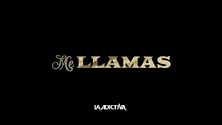 LA ADICTIVA - ME LLAMAS (LYRIC)
