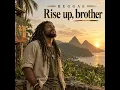 Rise Up, Brother