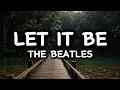 Download Lagu The Beatles  -  Let It Be ( Lyrics )