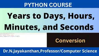 Python Code to Convert Years into Days Hours Minutes and Seconds
