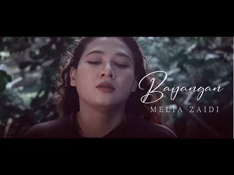 Download MP3 BAYANGAN - MELIA ZAIDI (OFFICIAL MUSIC VIDEO)