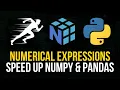 Speed Up Numerical Expressions in NumPy and Pandas