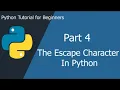 The Escape Character python tutorial for beginners Part 4