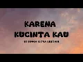 Download Lagu Karena Kucinta Kau I Bunga Citra Lestari I Lirik Lagu