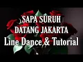 Download Lagu SAPA SURUH DATANG JAKARTA - Line Dance (Dance \u0026 Tutorial)