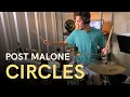 Post Malone - Circles Drum Cover