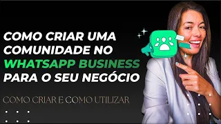 Aulão - Como CRIAR E GERENCIAR UMA COMUNIDADE NO WHATSAPP: Guia Completo - Sabrina Ensina
