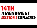 14th Amendment Section 2 Explained In Simple Terms US Constitution Simplified What Does It Mean