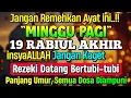 Download Lagu PASTI TERKABUL..‼️ MENJADIKAN REZEKI YANG TERSENDAT MENJADI MENGALIR DERAS TAK TERBENDUNG, PUTAR 1X