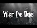 Download Lagu Linkin Park - What I've Done / Lyrics