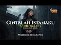 Lagu Cintailah Istanaku - Andre Taulany (Symphonic Rock Cover)