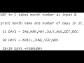 wap in c takes month number as input and print month name number of days in it using switch case