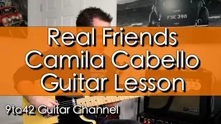 Download How to play Real Friends Camila Cabello Guitar Lesson Tutorial MP3