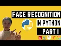 Face Recognition in Python Part 1 FaceNet MTCNN SVM
