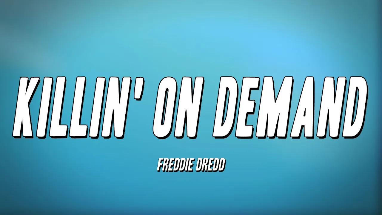 Freddie Dredd - Killin' on Demand (Lyrics)