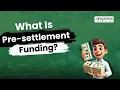 What Is Pre-Settlement Funding Legal Definition Simply Explained