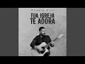 Download Lagu Tua Igreja Te Adora (Playback)
