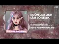 Download Lagu Muốn Cua Anh Làm Bồ (Style Huy PT Remix) - Dương Ái Vy x Sinike♫ Lấy Cây Kim May Đồ Rồi Khâu Cái Túi