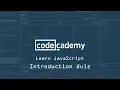 Codecademy Learn JavaScript Introduction Introduction Quiz