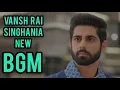 Download Lagu Vansh Rai Singhania New BGM | IMMJ 2
