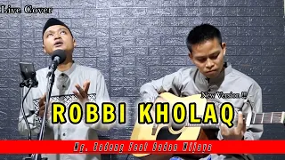 Download Sholawat Merdu - Robbi Kholaq - Cover Kang Badeng Ft. Dadan Wijaya | Accoustic Version MP3