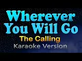 Download Lagu WHEREVER YOU WILL GO - The Calling (Karaoke Version)