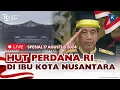 Lagu 🔴LIVE - Upacara Peringatan HUT Ke-79 RI di IKN, 17 Agustus 2024