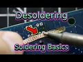 Desoldering Soldering Basics Soldering for Beginners