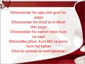 Download Lagu Choomantar - Meri Brother Ki Dulhan full song with lyrics
