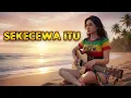 Lagu SEKECEWA ITU || REGGAE COVER